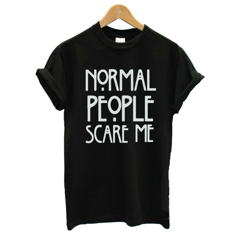 Normal People Scare Me Harajuku Tshirt for Women